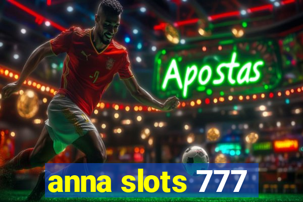 anna slots 777